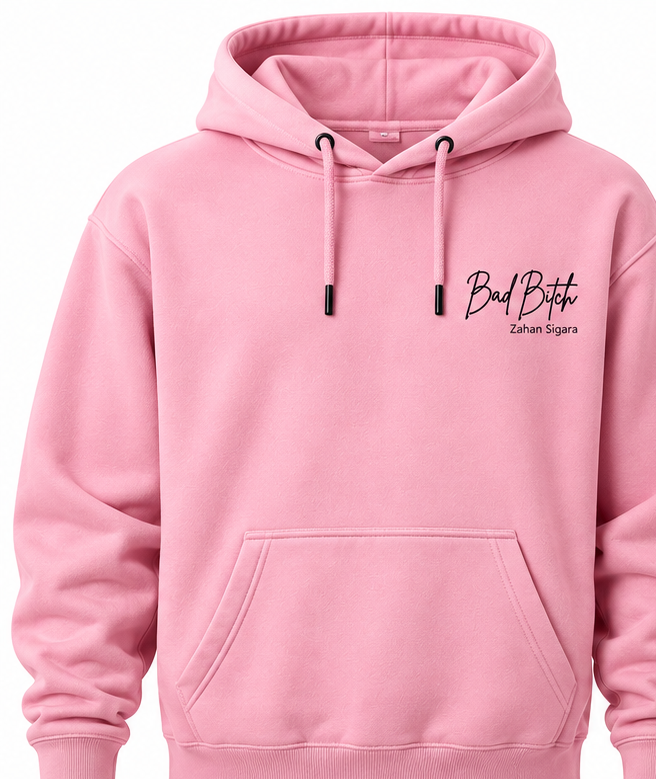 Pink hoodie with Bad Bitch Zahan Sigara script logo